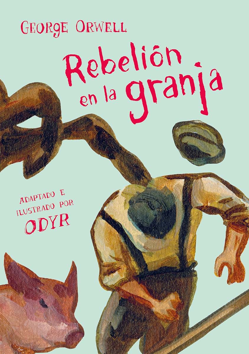 Rebelión en la granja (Novela gráfica) / Animal Farm: The Graphic Novel (Rebelión En La Granja/ Animal Farm) (Spanish Edition)