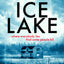 Ice Lake: A gripping crime debut that keeps you guessing until the final page (Psychologist Harry Cull Thriller) (Book 1)