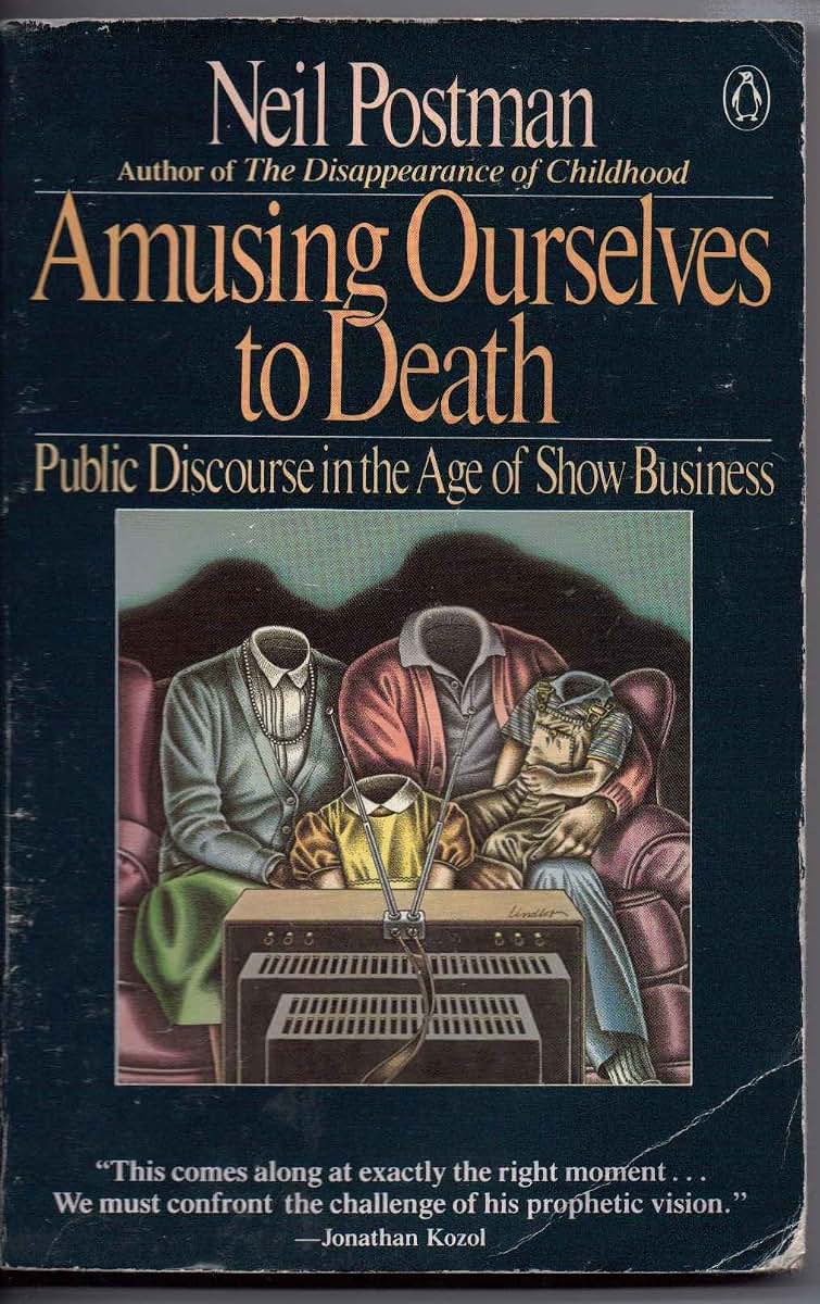 Amusing Ourselves to Death: Public Discourse in the Age of S