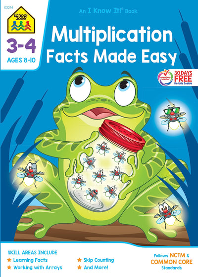 School Zone Multiplication Facts Made Easy Workbook: 64 Pages, 3rd Grade, 4th Grade, Math, Skip Counting, Arrays, Word Problems, Ages 8 to 10 (I Know It! Book Series)