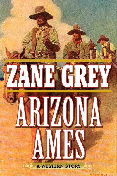Arizona Ames: A Western Story
