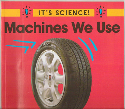Machines We Use (It's Science)