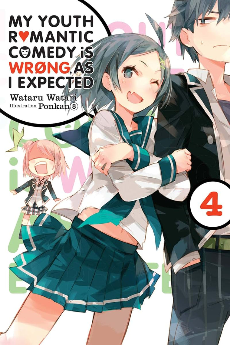 My Youth Romantic Comedy Is Wrong, As I Expected, Vol. 4 (light novel) (Volume 4) (My Youth Romantic Comedy Is Wrong, As I Expected, 4)