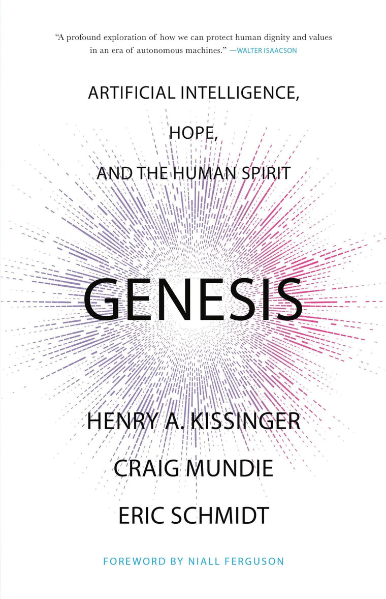 Genesis: Artificial Intelligence, Hope, and the Human Spirit