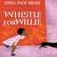 Whistle for Willie by Keats, Ezra Jack