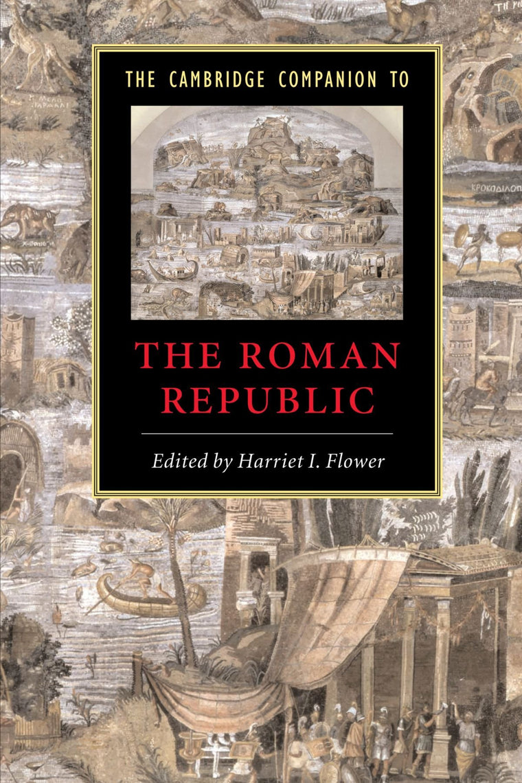 The Cambridge Companion to the Roman Republic (Cambridge Companions to the Ancient World)