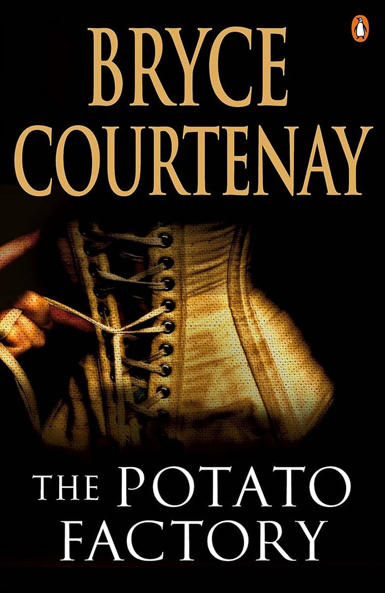 Potato Factory by Bryce Courtenay