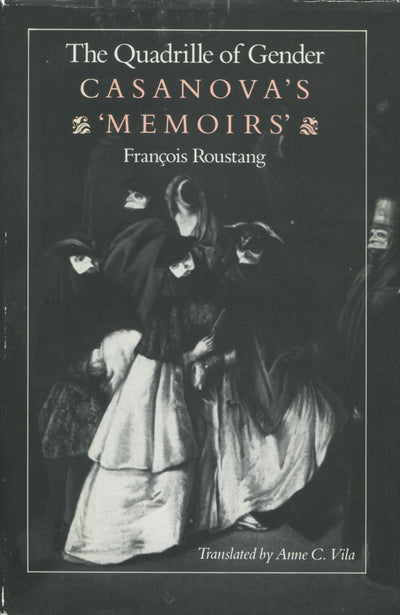 The Quadrille of Gender: Casanova's 'Memoirs'