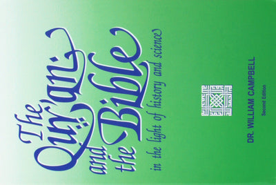 The Qur'an and the Bible by Campbell, William
