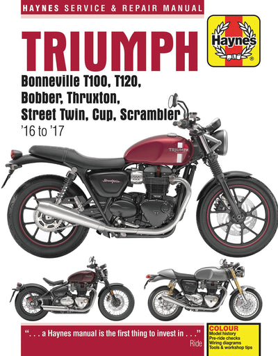 Triumph Bonneville T100, T120, Bobber, Thruxton, Street Twin, Cup & Scrambler (2016 - 2017) Haynes Repair Manual (Haynes Powersport)