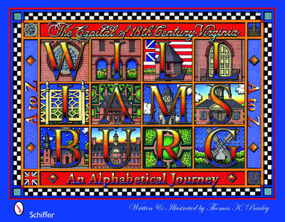 Williamsburg A to Z: An Alphabetical Journey