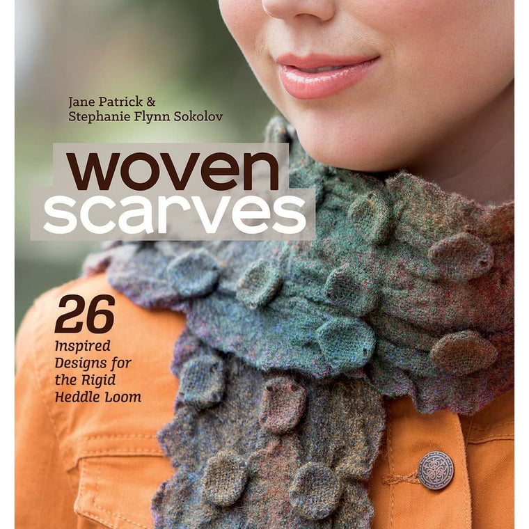 Woven Scarves: 26 Inspired Designs for the Rigid Heddle Loom
