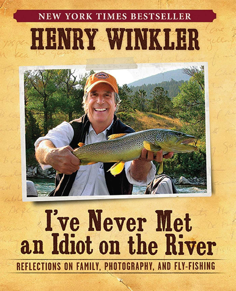 I've Never Met An Idiot On The River: Reflections on Family, Photography, and Fly-Fishing