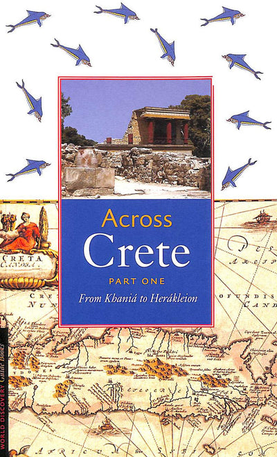 Across Crete: Part One: From Khani to Her kleion