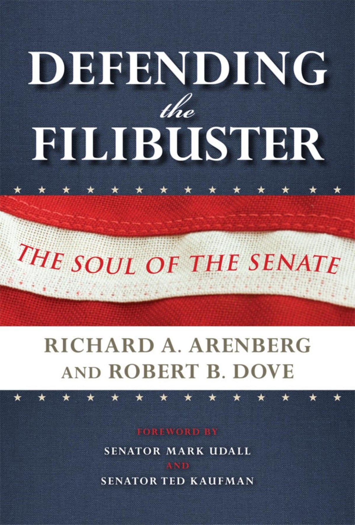 Defending the Filibuster: The Soul of the Senate
