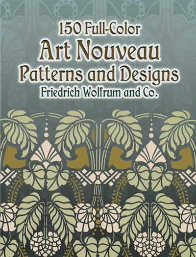 150 Full-Color Art Nouveau Patterns and Designs (Dover Pictorial Archive)