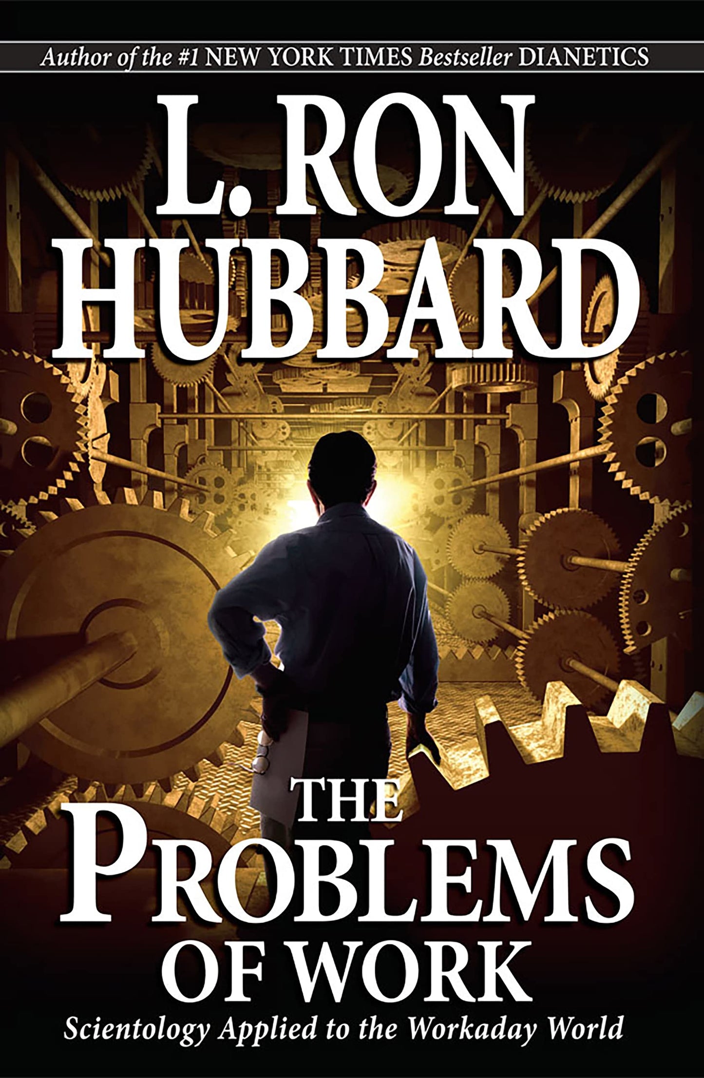 The Problems of Work Scientology Applied to the Workaday Wor