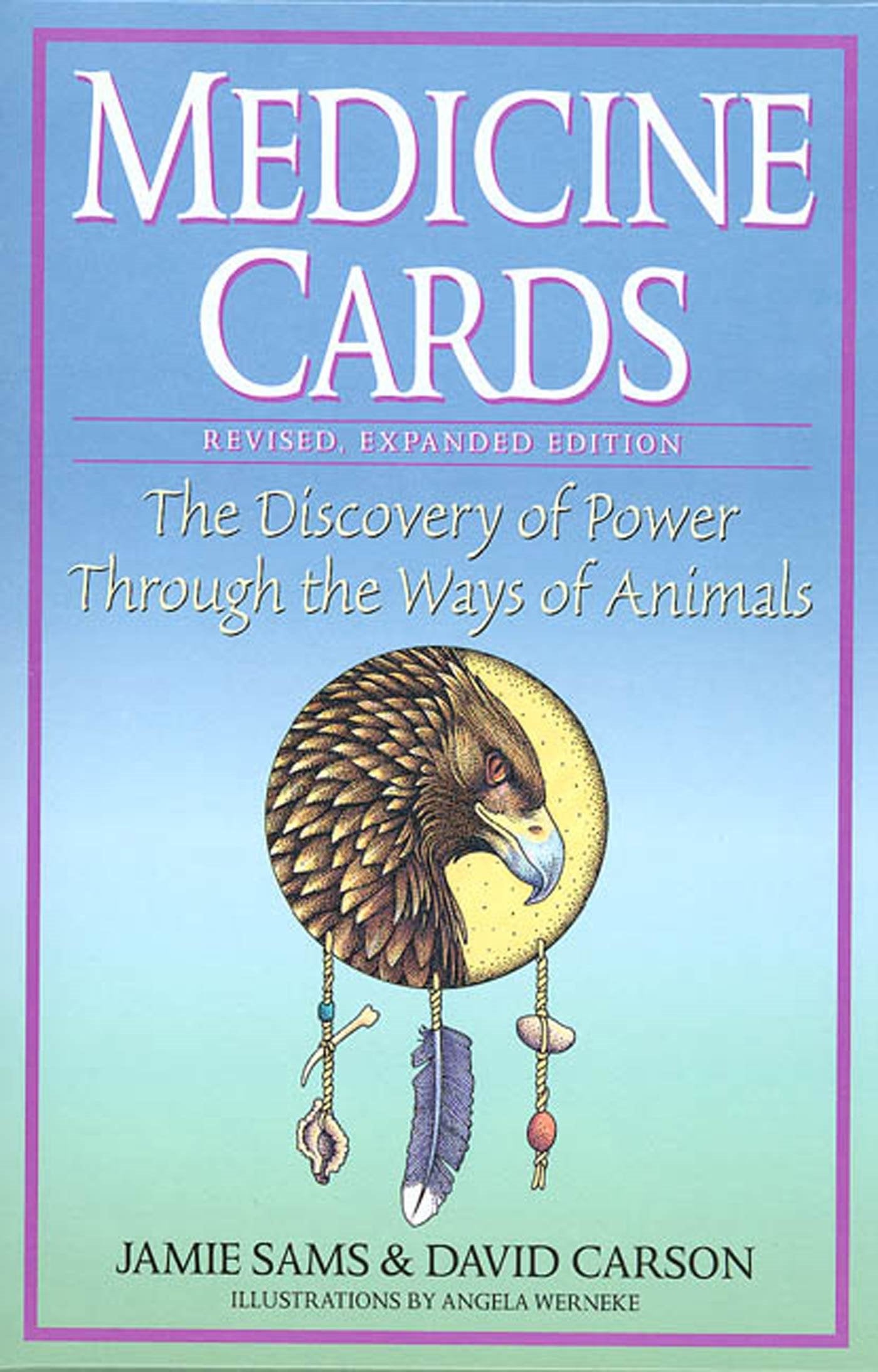 Medicine Cards: The Discovery of Power Through the Ways of A