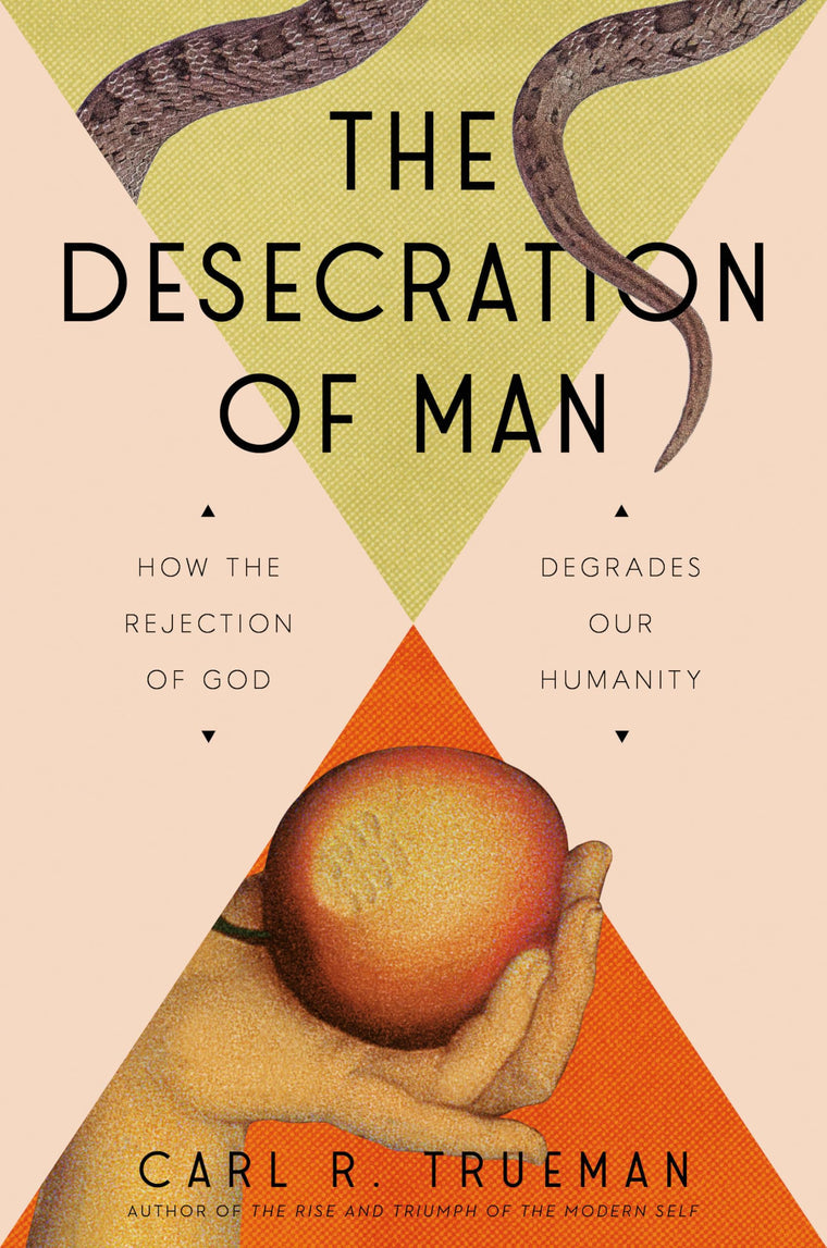 The Desecration of Man: How the Rejection of God Degrades Our Humanity