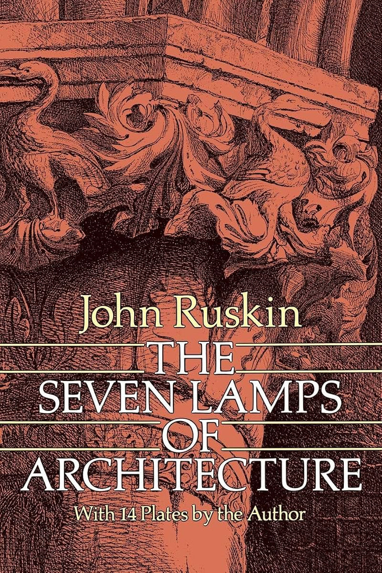 The Seven Lamps of Architecture (Dover Architecture)