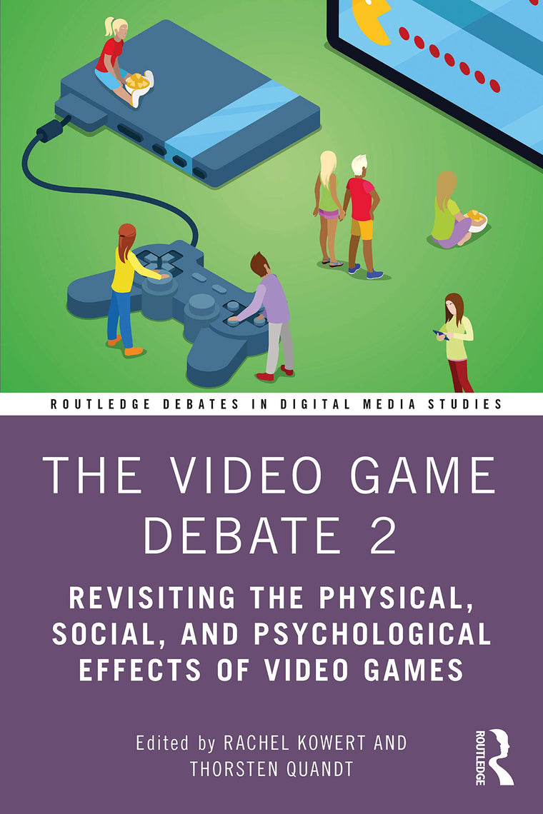 The Video Game Debate 2 (Routledge Debates in Digital Media Studies)