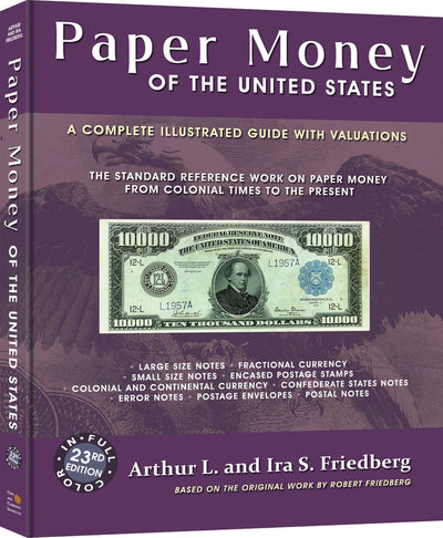 Paper Money of the United States: A Complete Illustrated Guide With Valuations, 23rd Edition (Softcover)