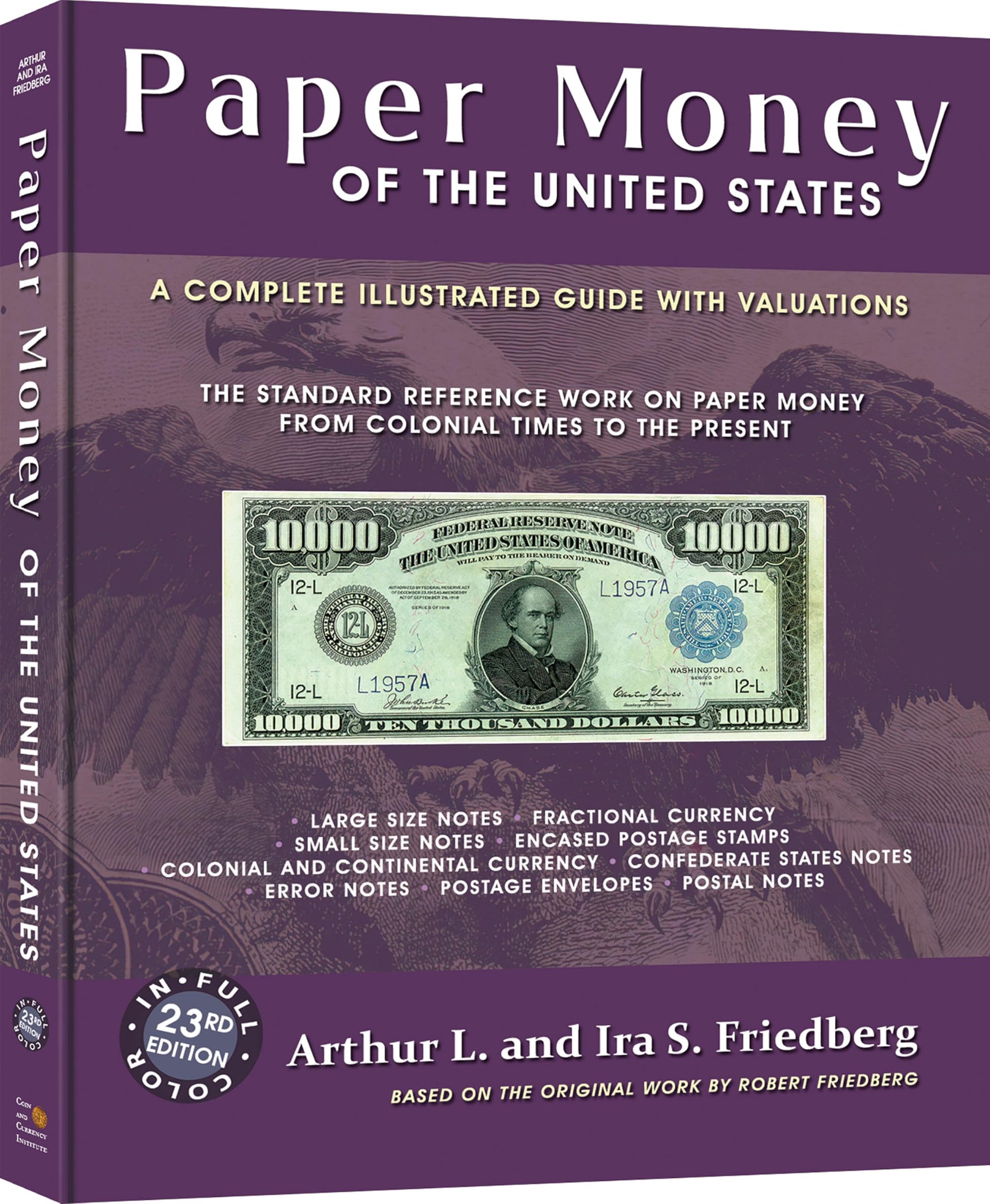 Paper Money of the United States: A Complete Illustrated Guide With Valuations, 23rd Edition (Hardcover)