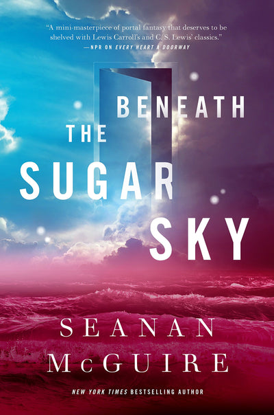 Beneath the Sugar Sky (Wayward Children, 3)