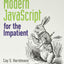 Modern JavaScript for the Impatient