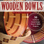 Scroll Saw Wooden Bowls, Revised & Expanded Edition: 30 Useful & Surprisingly Easy-to-Make Projects (Fox Chapel Publishing) Create Round, Wavy, & Rectangular Vessels with Scrolling, No Lathe Necessary