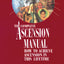 A Complete Ascension Manual: How to Achieve Ascension in This Lifetime (Easy-To-Read Encyclopedia of the Spiritual Path)