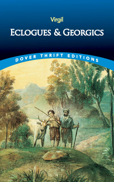 Eclogues and Georgics (Dover Thrift Editions: Poetry)