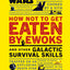 Star Wars How Not to Get Eaten by Ewoks and Other Galactic Survival Skills