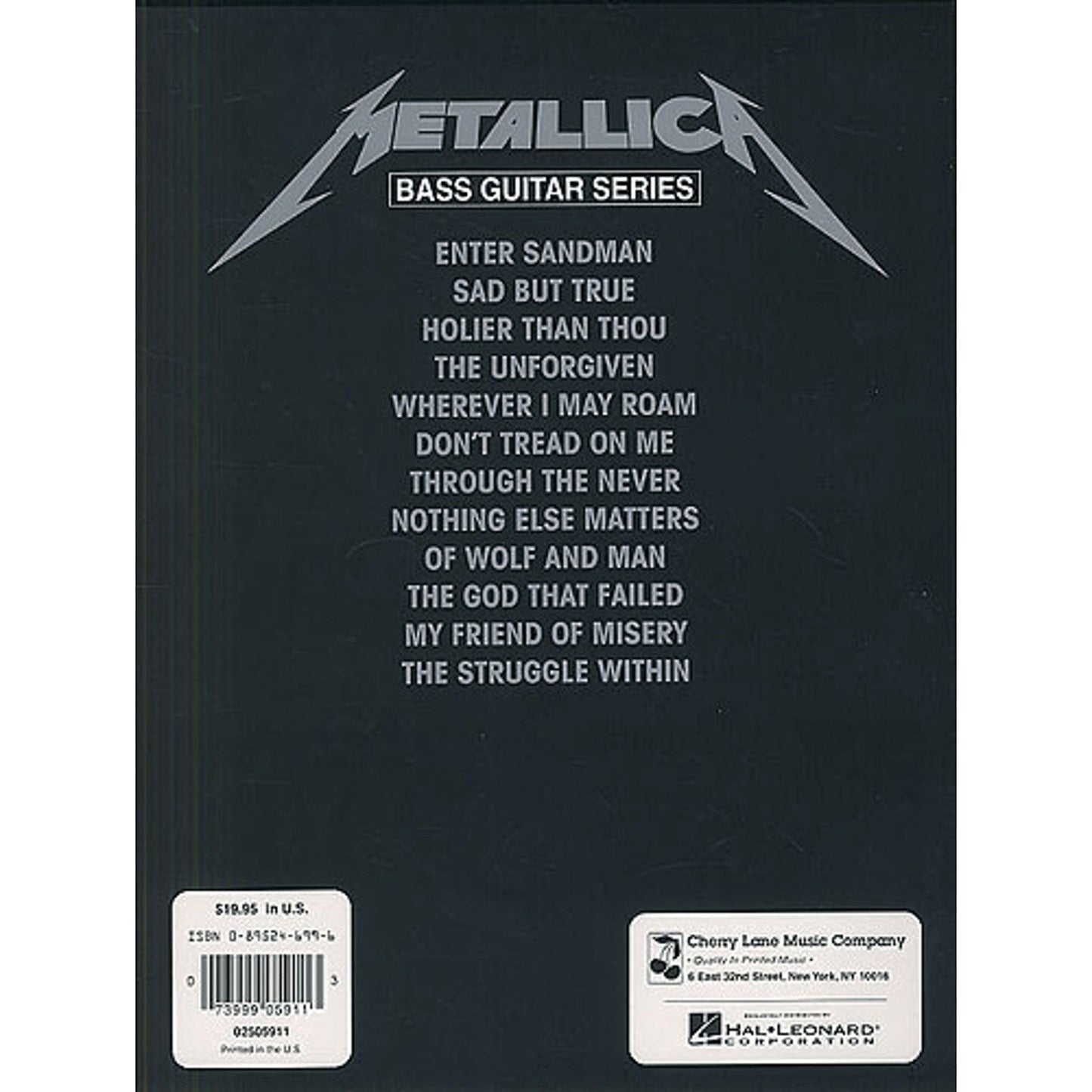 Metallica - Bass Guitar Songbook: Note-for-Note Tablature for Classic Metal Hits  Play It Like It Is Series  Includes Enter Sandman, Nothing Else Matters, The Unforgiven, and More