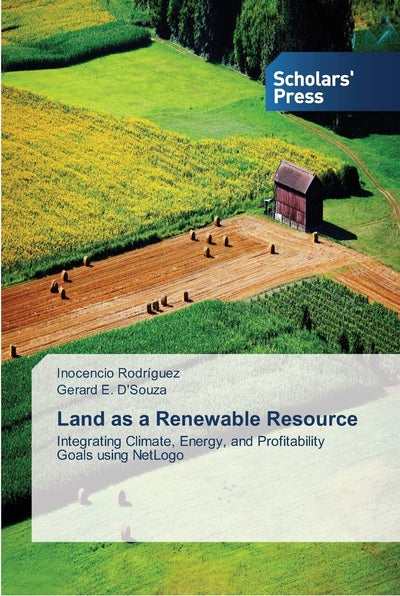 Land as a Renewable Resource: Integrating Climate, Energy, and Profitability Goals using NetLogo