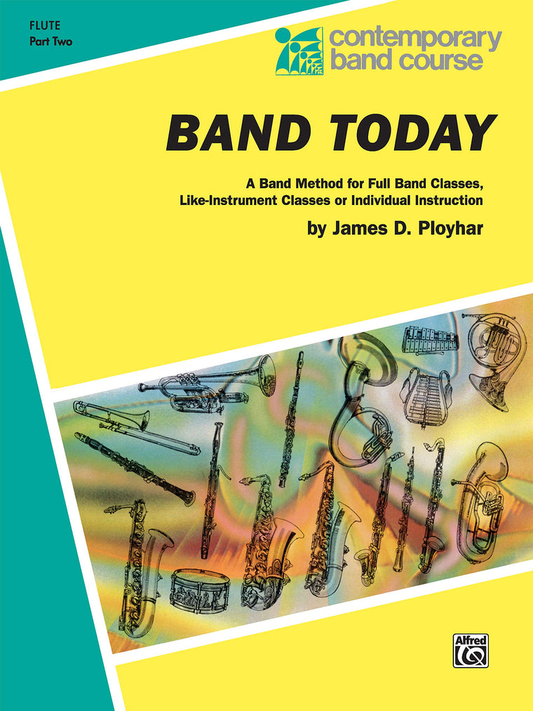 Band Today, Part 2: C Flute (Contemporary Band Course, Part 2)