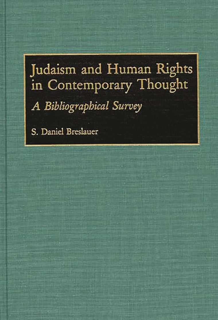 Judaism and Human Rights in Contemporary Thought: A Bibliographical Survey (Bibliographies and Indexes in Religious Studies)