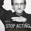 How to Stop Acting: A Renowned Acting Coach Shares His Revolutionary Approach to Landing Roles, Developing Them and Keeping them Alive