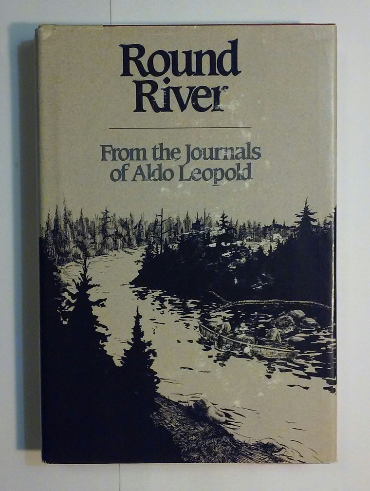 Round River: From the Journals of Aldo Leopold