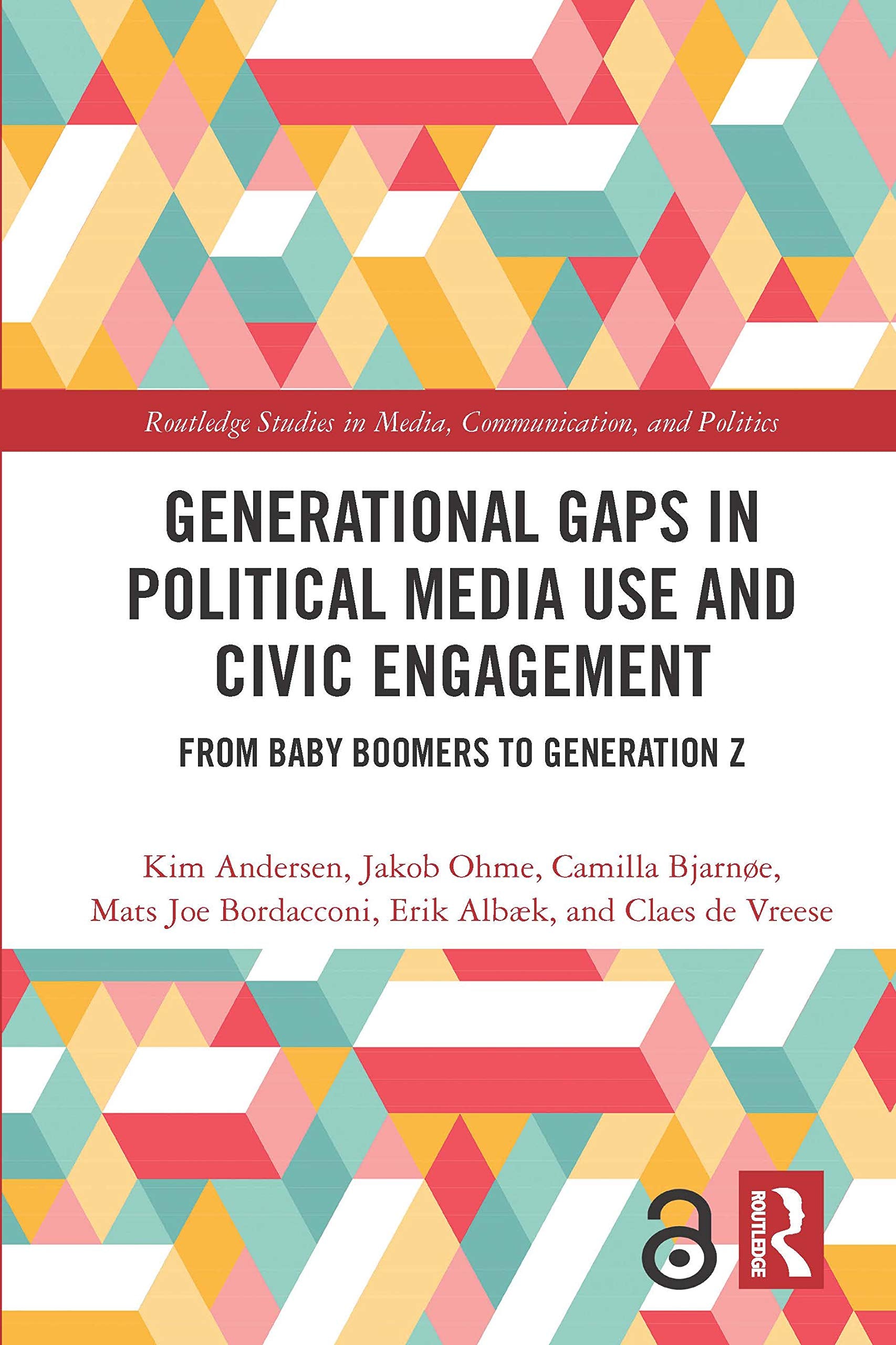 Generational Gaps in Political Media Use and Civic Engagement (Routledge Studies in Media, Communication, and Politics)