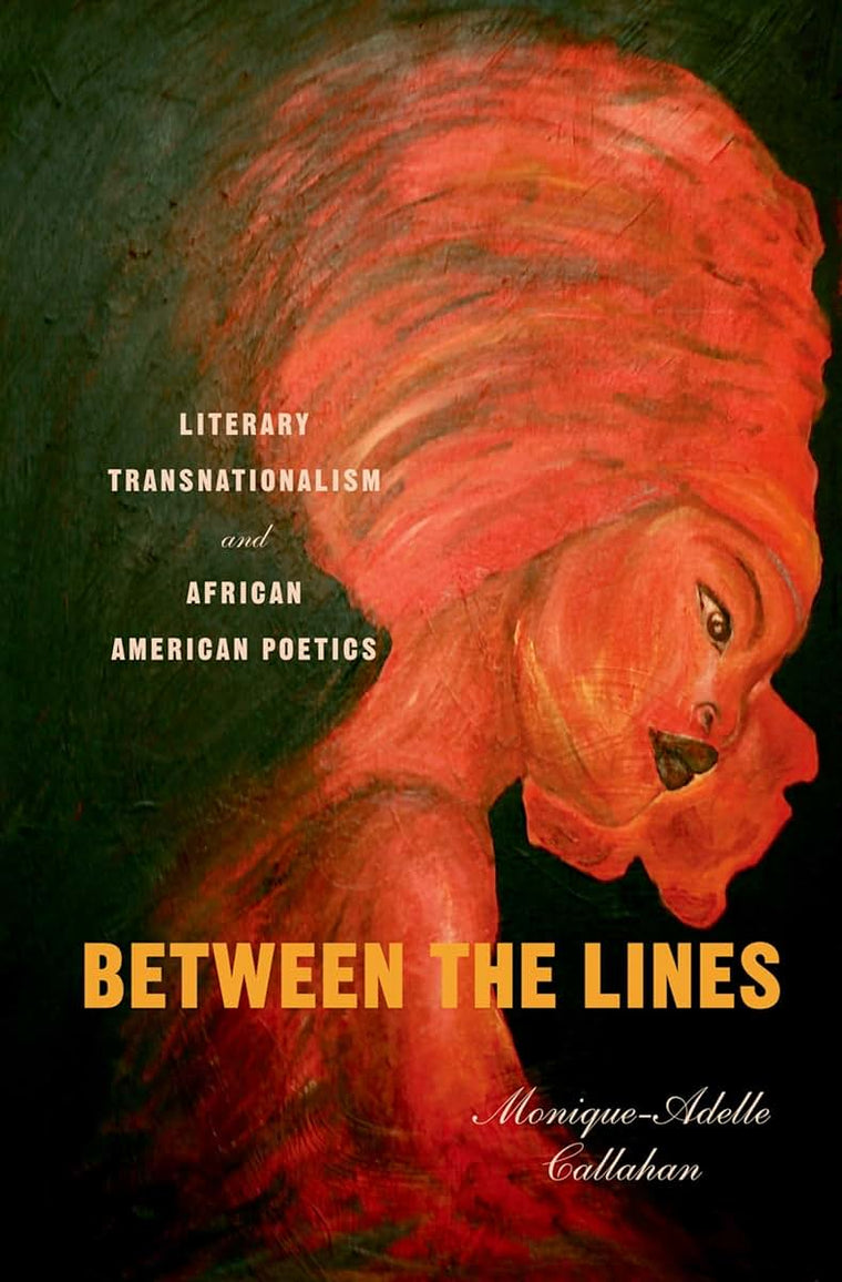 Between the Lines: Literary Transnationalism and African American Poetics (Imagining the Americas)