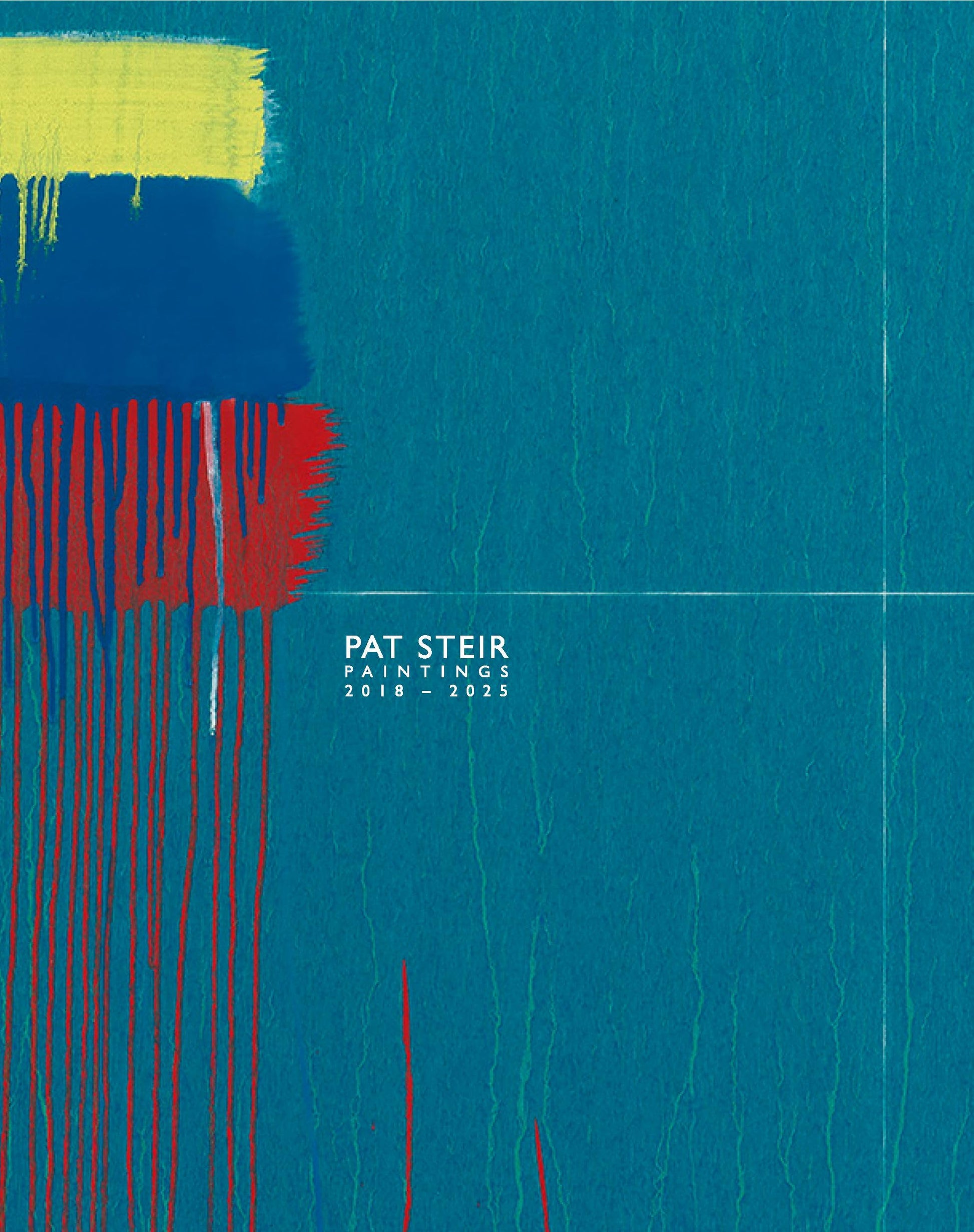 Pat Steir: Paintings, 2018-2025