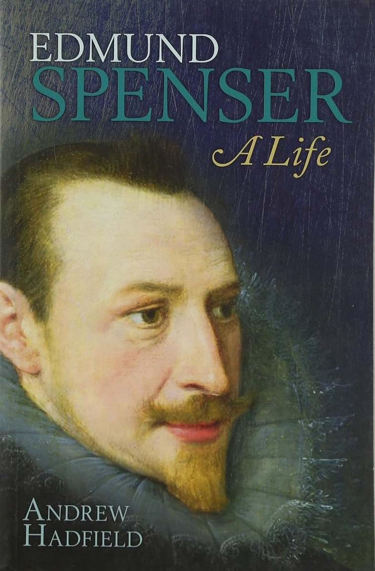Edmund Spenser: A Life