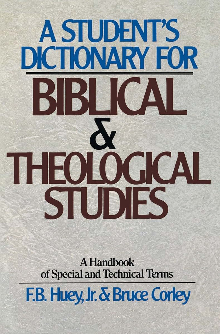 Student's Dictionary for Biblical and Theological Studies, A