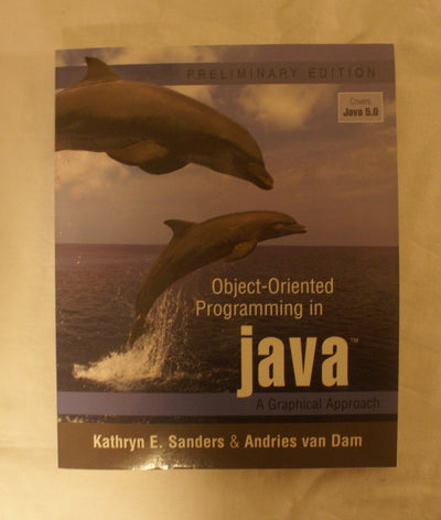 Object-oriented Programming in Java: A Graphical Approach; Preliminary Edition