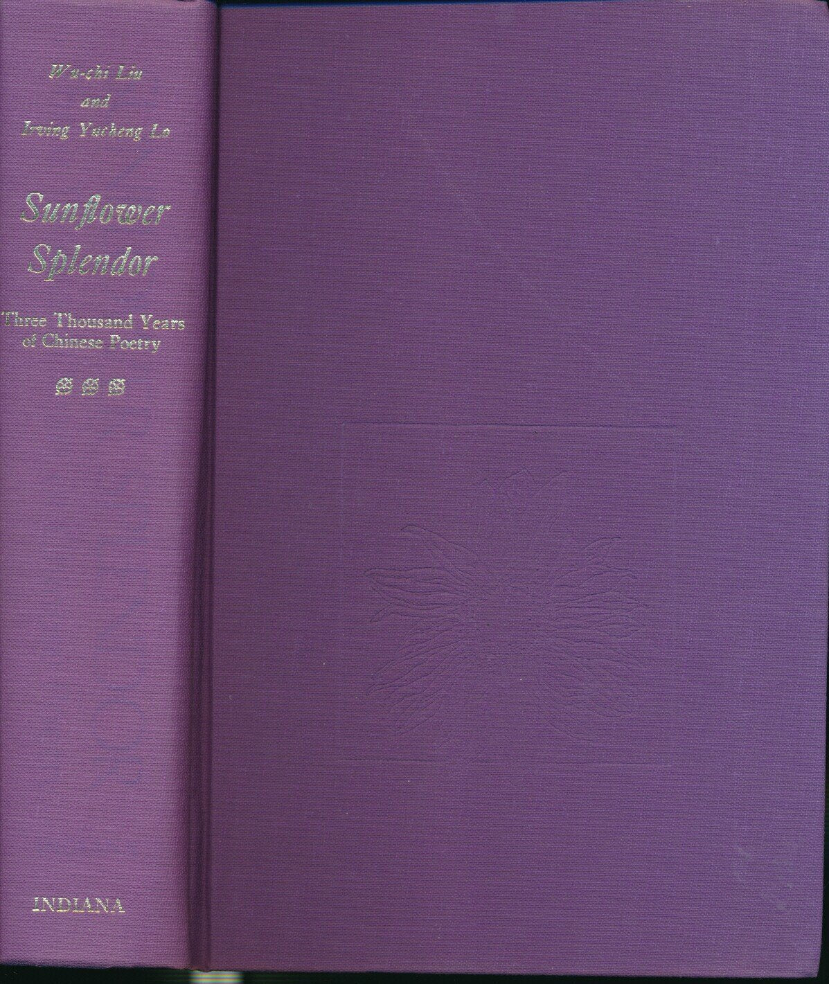 Sunflower Splendor: Three Thousand Years of Chinese Poetry