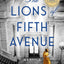 The Lions of Fifth Avenue: A Novel