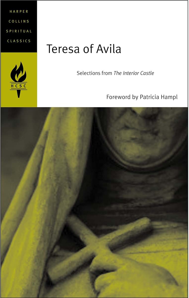 Teresa of Avila: Selections from The Interior Castle (HarperCollins Spiritual Classics)