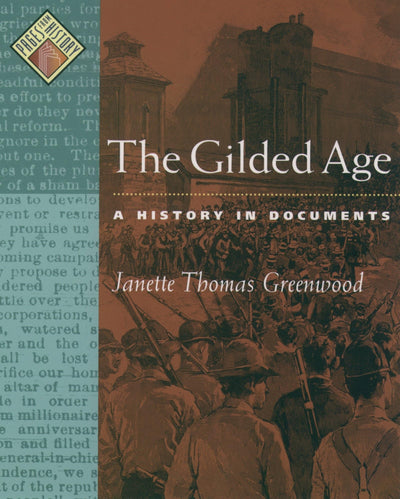 The Gilded Age: A History in Documents (Pages from History)