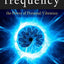 Frequency: The Power of Personal Vibration